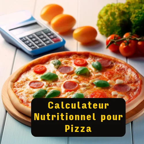 Calculateur Nutritionnel pour Pizza